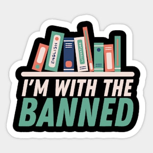 I'm With The Banned Sticker